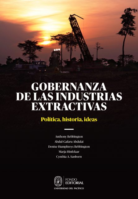 Gobernanza de las industrias extractivas. Política, historia, ideas